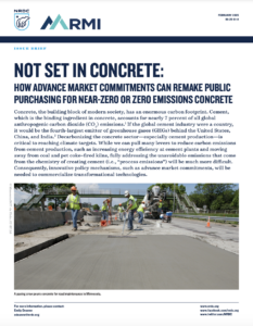 Not Set in Concrete: How Advance Market Commitments Can Remake Public Purchasing for Near-Zero or Zero Emissions Concrete
